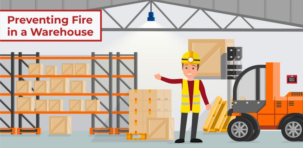 Preventing Warehouse Fires: Essential Tips and Best Practices