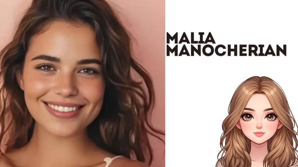 Malia Manocherian: Exploring the Life and Accomplishments of a Rising Star